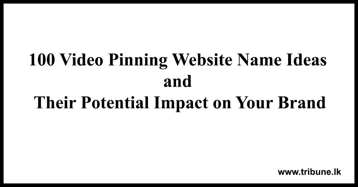 100-Video-Pinning-Website-Name-Ideas